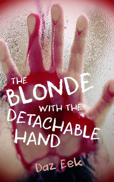 The Blonde With The Detachable Hand (ebook)